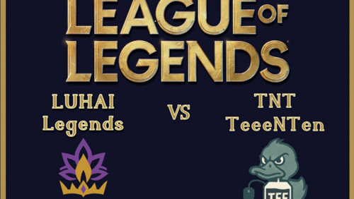 Plakat für ein League of Legends-Match: LUHAI Legends vs. TNT TeeeNTen